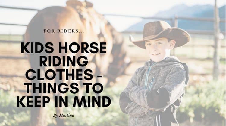 Kids Horse Riding Clothes - 3 Key Points to Keep in Mind 1