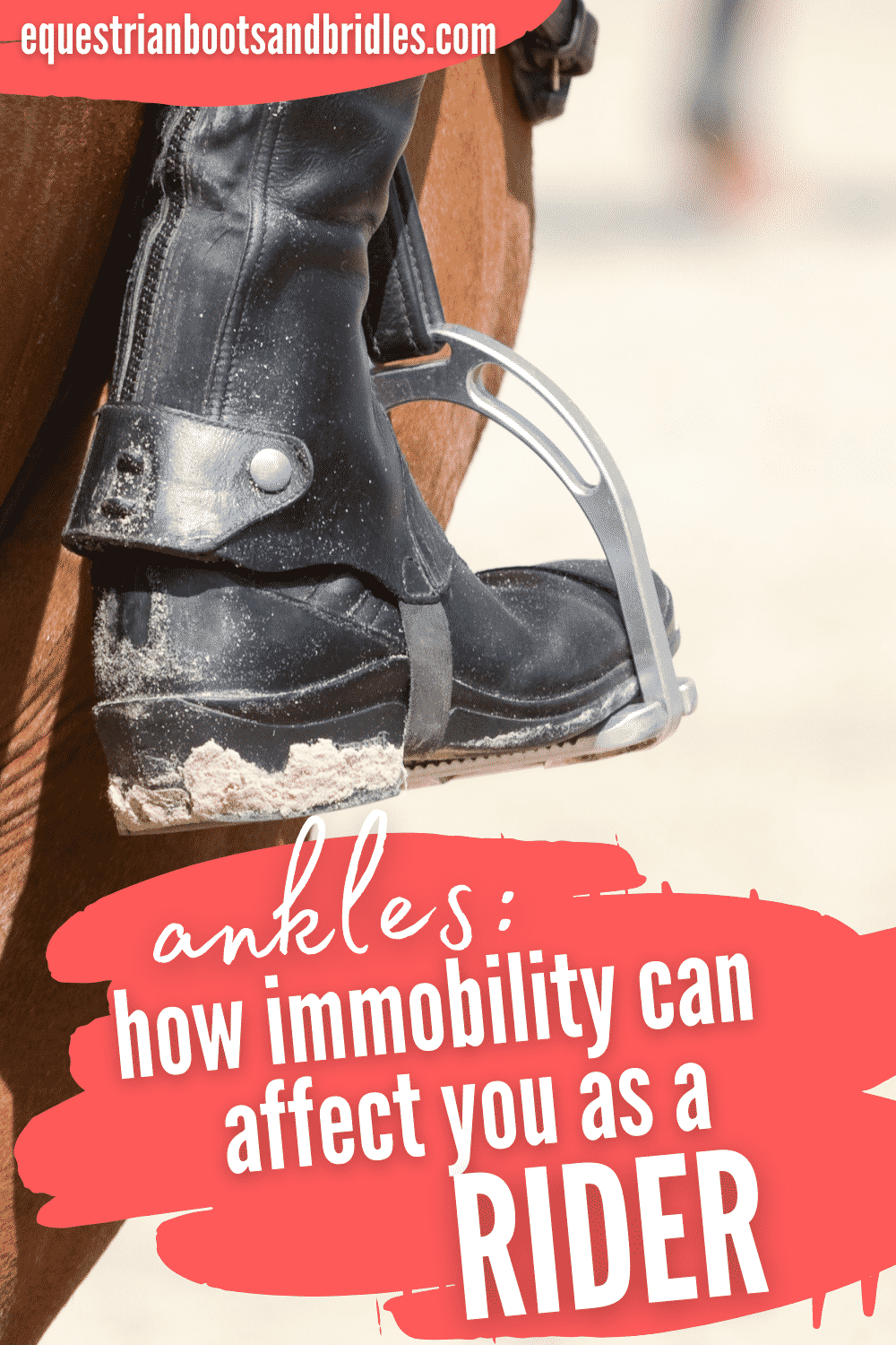 English Riding Tips on Ankle Mobility, Heels Down! Equestrian Boots