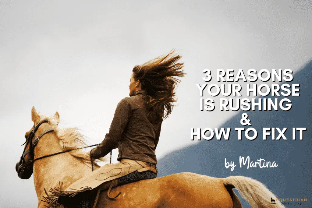 3 Reasons Your Horse Is Rushing & How to Fix It