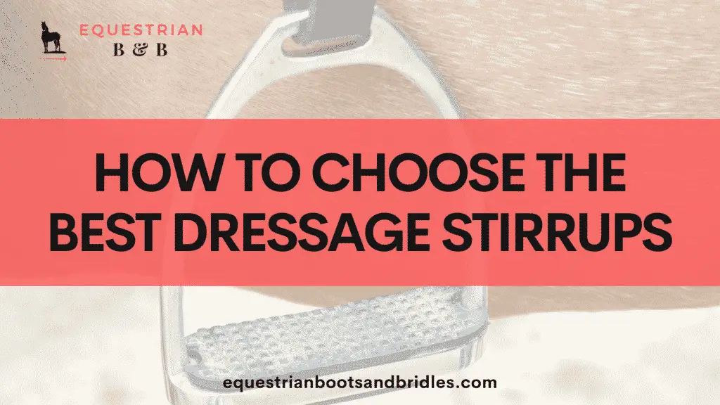 how to choose the best dressage stirrups