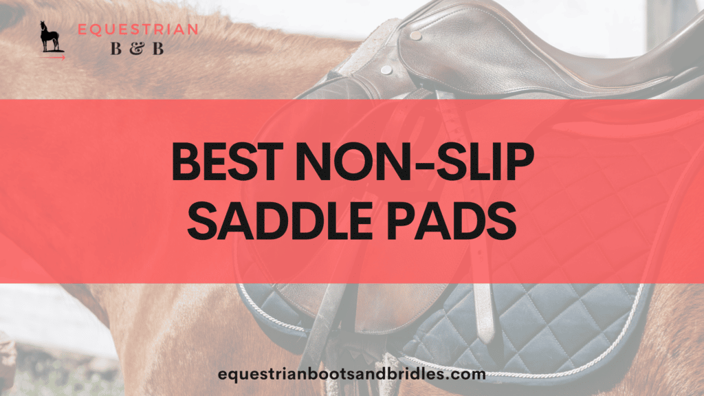 best non-slip saddle pads on equestrianbootsandbridles.com