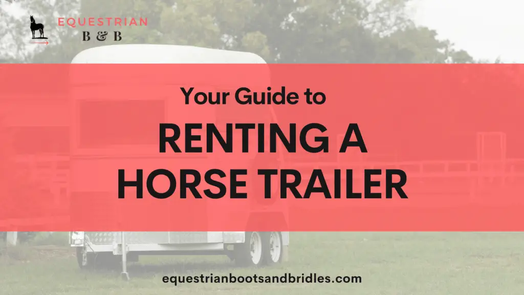 horse trailer rental on equestrianbootsandbridles.com