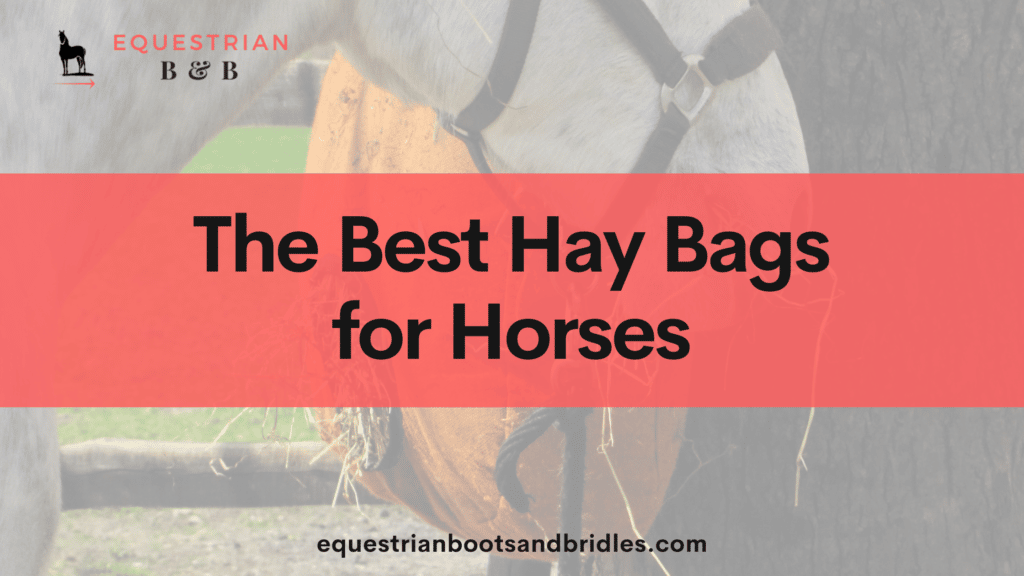 best hay bags for horses on equestrianbootsandbridles.com